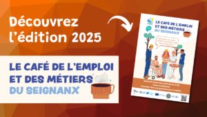 Lire la suite à propos de l’article Café de l’Emploi et des métiers du Seignanx – édition 2025